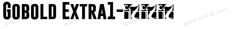 Gobold Extra1字体转换